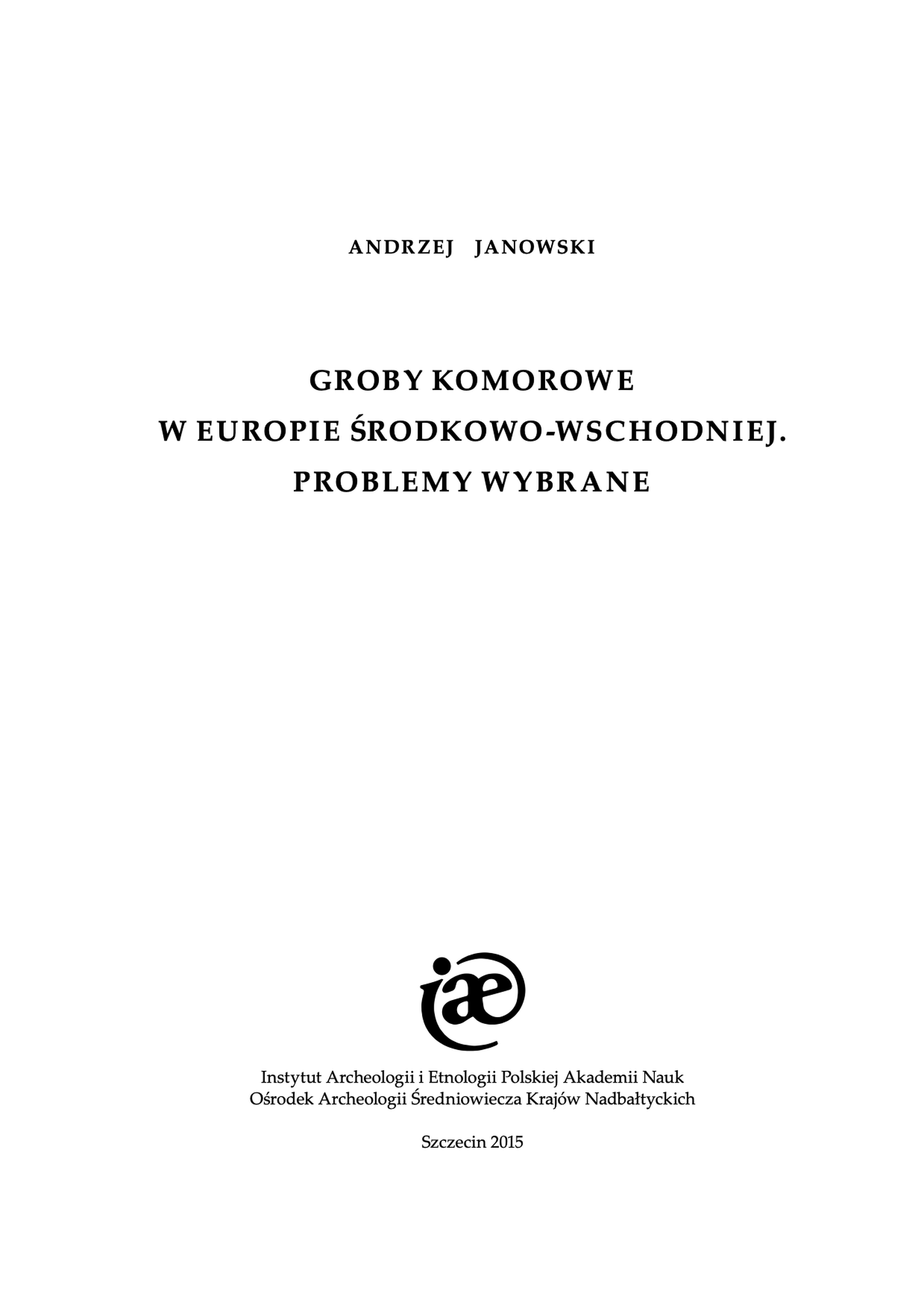 Chamber graves in Central and Eastern Europe. Selected problems